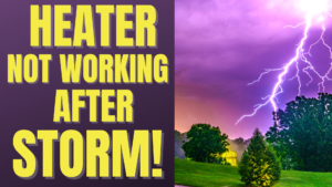 Heater Stops Working after a Storm