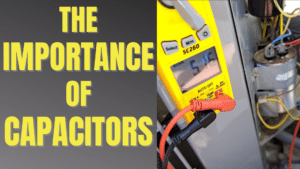 The Importance of Capacitors in HVAC Systems: A Homeowner's Guide